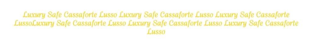 Cassaforte Lusso